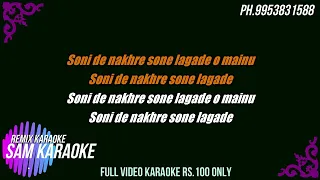 Soni De Nakhre { Remix Karaoke }