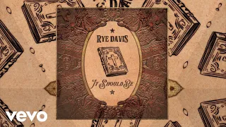 Rye Davis - It Should Be (Visualizer)