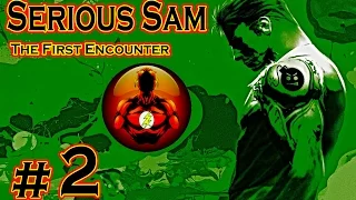 Прохождение Игры Serious Sam The First Encounter Часть 2: Песчаный Каньон!!!
