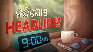 Headlines @9AM | 19th April 2022 | Nandighosha TV