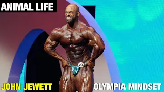 Animal Life | Olympia Mindset, John Jewett