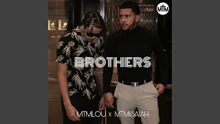 Brothers (feat. MTM Isaiah)