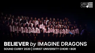 Believer by Imagine Dragons | Sound Curry 2020 | Christ University Choir • BGR