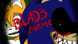 Bl4d3 meme/ animation meme Sonic.exe flipaclip (goreWarning)