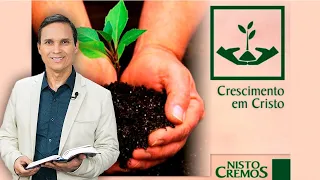 SBT 232 - CRESCIMENTO EM CRISTO / NISTO CREMOS / PASTOR ARILTON OLIVEIRA