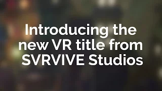 Introducing "Kartong - Death by cardboard" from SVRVIVE Studios | VR