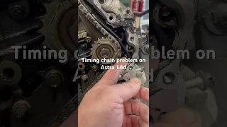 Timing chain problem on Vauxhall Astra 1.6d