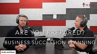 Are You Prepared? The Importance of Business Succession Planning