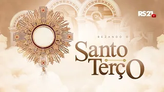 Santo Terço 🔴 AO VIVO | Rede Século 21