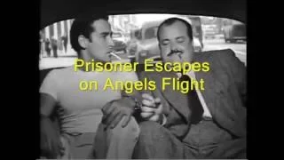 Escape on Angels Flight in Early 1950s LA