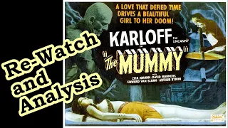 The Mummy 1932: Re-Watch and Analysis