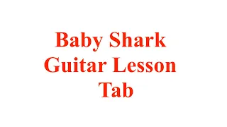 Baby Shark - Guitar Lesson + Tab