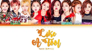 TWICE (트와이스) - Like a Fool (Color Coded Lyrics Han/Rom/Eng/가사) by strawrosie