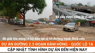 Dự án đường 2.5 đoạn Đầm Hồng - Quốc Lộ 1A| Cập nhật tình hình hiện nay | Hà Nội | GAURO