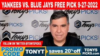 New York Yankees vs. Toronto Blue Jays 9/27/2022 FREE MLB Picks and Predictions on MLB Betting Tips