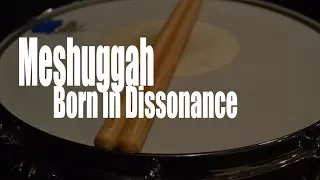 Meshuggah Born in Dissonance Drum Cover & Tab