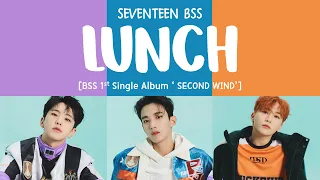 [LYRICS/가사] SEVENTEEN BSS (세븐틴) - LUNCH [BSS 1st Single Album 'SECOND WIND'