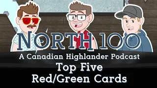 Top 5 Red/Green Cards || North 100 Ep112