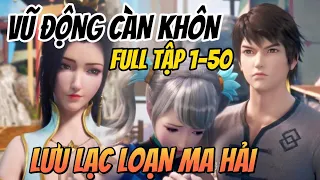 Vũ Động Càn Khôn Phần 8 Tập 1-50 FULL Vietsub 1080p