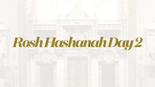 Rosh Hashanah Day 2 Main Service