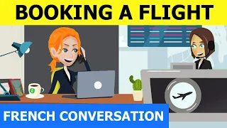 Conversation in French - Booking a flight tickets in French - Dialogues en Français #33