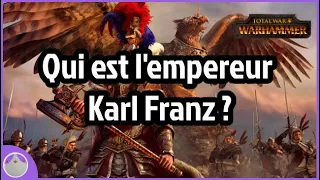 L'empereur Karl Franz - Lore et Total War Warhammer [FR]