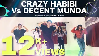 Crazy Habibi Vs Decent Munda | Guru Randhawa | Arjun Patiala | Ricki Deb Choreography