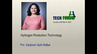 IEI PLC & Tech Forum's Sunday TechTalk: Hydrogen Production Technology, Pro. Sanjivani Apte Kelkar