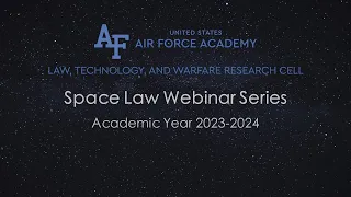 Space Law Webinar Series (Season 4, Episode 9) – Featuring Dr. Wendy Whitman Cobb (April 2024)