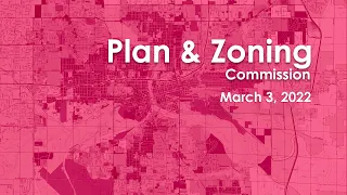 3-3-22 Plan & Zoning Commission