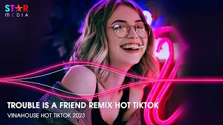 TROUBLE IS A FRIEND REMIX TIKTOK - LỖI TẠI MƯA ft ẢO ẢNH - NOTHIN' ON ME - NONSTOP 2023 VINAHOUSE