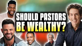 Should Pastors REALLY Be Wealthy?