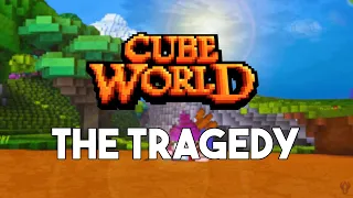 The Tragedy of Cube World