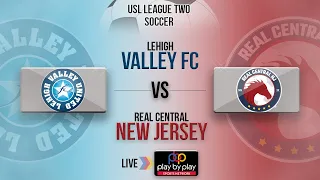 USL2 Soccer- Real Central NJ vs. Lehigh Valley FC