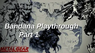 Metal Gear Solid - Acquiring Bandana Playthrough Part 1 - No Commentary