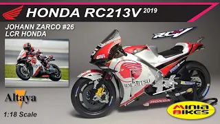 EP299 | JOHANN ZARCO (2019)| HONDA RC213V | LCR HONDA | ALTAYA | 1:18 SCALE | MOTOGP | DIE CAST