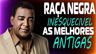 RAÇA NEGRA SÓ RECORDAÇÕES ANTIGAS AS MELHORES INESQUECIVEL