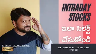 How to Select Stocks for Intraday Trading | Stock Selection Strategies | by Telugu Trader Shyam