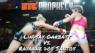 BTC 3: Prophecy | Ringside | Lindsay Garbatt vs Rayanne dos Santos