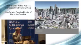 San Francisco's New Downtown Core - John Rahaim, Planning Director of the City of San Francisco