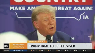 Trump trial to be televised