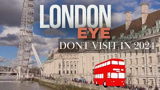 DON’T GO TO LONDON EYE IN 2024 | #londoneye #touristattraction