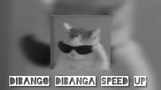 Dibango Dibanga | ( speed up )