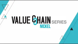 Value Chain Series-Nickel Part1/2: From Mine to Money - what investors need to know about nickel