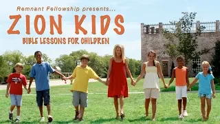 Zion Kids Bible Lessons | Remnant Fellowship Church and Gwen Shamblin