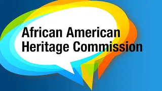 African American Heritage Commission – April 13, 2023