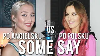 SOME SAY - Nea PO POLSKU vs PO ANGIELSKU | POLISH vs ENGLISH Kasia Staszewska, Charlotte Hannah