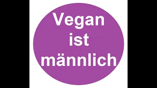 Vegan ist (auch) männlich!! 👨