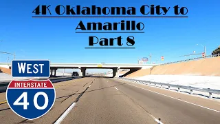 4K Oklahoma City to Amarillo Last Part .  Interstate 40 West. I 40 West