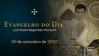 EVANGELHO DO DIA | 30/09/2023 | Lc 9, 43b - 45 | PADRE REGINALDO MANZOTTI